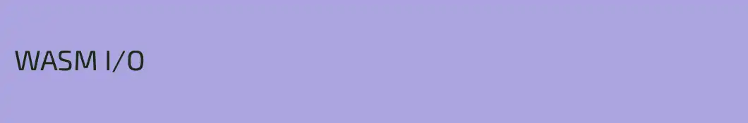 WASM I/O